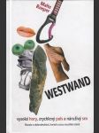 Westwand - vysoké hory, zrychlený puls a náruživý sex, román o dobrodružství, horách a sexu na příkré stěně - náhled