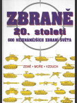 Zbraně 20. století - 600 nejznámějších zbraní světa - náhled