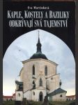 Kaple, kostely a baziliky odkrývají svá tajemství - náhled