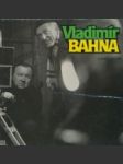 Vladimír Bahna - náhled