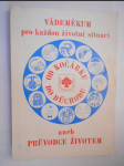 Vádemékum pro každou životní situaci, aneb, Průvodce životem - od kočárku do důchodu - náhled