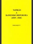 Vatikán a Slovenská Republika 1939 - 1945 - náhled