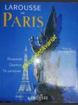 Larousse de Paris 2001 : Monuments - Quartiers - Vie parisienne - BRIALY Jean-Claude - náhled