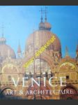 Venice. Art et Architecture - Volumes I-II - ROMANELLI Giadomenico - náhled