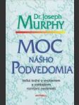 Moc nášho podvedomia (Veľká kniha o vnútornom a vonkajšom rozvíjaní osobnosti)  - náhled