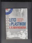 Letci s plastikou (Průkopník plastické chirurgie dr. McIndoe ve službách RAF) - náhled