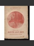 Mistr Jan Hus. Jeho život, dílo a význam (obálka Alfons Mucha) - náhled