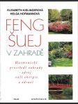 Feng-šuej v zahradě - harmonické prostředí zahrady - zdroj vaší energie a zdraví - náhled