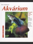 Akvárium - jak snadno zařídit a pečovat o něj - rady odborníka začínajícím akvaristům - náhled