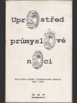 Uprostřed průmyslové noci - antologie mladé jihomoravské poezie - září 1983 - náhled