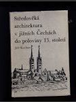 Středověká architektura v jižních Čechách do poloviny 13. století - náhled