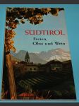 Südtirol - Ferien, Obst und Wein  - náhled