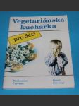 Vegetariánská kuchařka pro děti - náhled