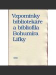 Vzpomínky bibliotekáře a bibliofila Bohumíra Lifky (2x grafika Radomyšl a Dům u Halánků; grafika a podpis Jiří Bouda) - náhled