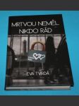 Mrtvou neměl nikdo rád - Tvrdá - náhled