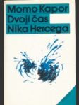 Dvojí čas Nika Hercega - náhled