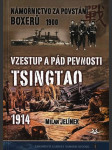 Námořnictvo za povstání boxerů / vzestup a pád pevnosti tsingtao sk270. - náhled