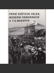 První světová válka, moderní demokracie a T. G. Masaryk - náhled