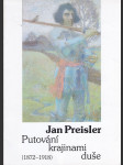 Jan Preisler: Putování krajinami duše - Kat. výstavy, Plzeň 14. 7. - 9. 10. 1994, Litoměřice 24. 11. 1994 - 29. 1. 1995, Zlín 7. 2. - 2. 4. 1995 - náhled