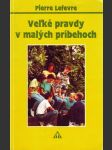 Veľké pravdy v malých príbehoch 1. - náhled