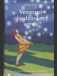 Vesmírný objednávkový servis - co je třeba udělat, aby se náš život naplnil zázraky - náhled