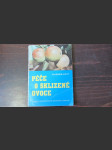 Péče o sklizené ovoce - Určeno výkupním, distribučním, konservárenským, pěstitelským a spotřebitelským složkám, zejména též zahrádkářům - náhled