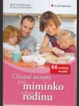 Chutné recepty pro miminko i celou rodinu - 66 rychlých receptů - náhled