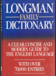 Longman family dictionary - a clear, concise and modern guide to the English language - with over 70000 Entries - náhled