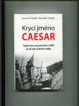 Krycí jméno Caesar - Tajný hon na ponorku U-864 za druhé světové války - náhled