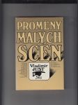 Proměny malých scén (Rozmluvy o vývoji a současné podobě českých autorských divadel malých jevištních forem) - náhled