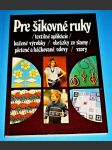 Pre šikovné ruky 5 - textilné plikácie, kožené výrobky, obrázky zo slamy, pletené a háčkované odevy, vzory   (slovensky) - náhled