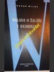 Balada o žaláři v readingu - wilde oscar - náhled
