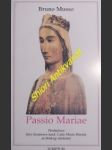 PASSIO MARIAE - Posvátné drama ve třech dějstvích s prologem a epilogem - MUSSO Bruno - náhled