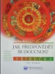 Jak předopvědět budoucnost - náhled