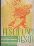 Fesch und Resch. ein Wiener Marschalbum für chromatische Harmonika. - náhled