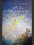 Nauka o seberealizaci - Šrí Šrímad A. C. Bhaktivédanta Svámí Prabhupáda - náhled