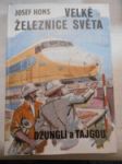 Velké železnice světa Džunglí a tajgou - náhled