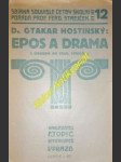 Epos a drama - hostinský otakar - náhled