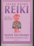 Velká kniha Reiki - kompletní kniha Reiki - od tradice po současnost: základy, linie předání, originální spisy, mistrovství, symboly, techniky, provedení, reiki jako duchovní cesta životem a mnoho dalších témat - náhled