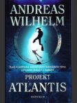 Projekt Atlantis - nová neuvěřitelná dobrodružství badatelského týmu z Projektu Babylon a Sakkára - náhled