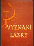 Vyznání lásky - Sedm smíšených sborů: Václava Dobiáše, Josefa Stanislava, Rudolfa Kubína, Františka Šauera, Vojtěcha Bořivoje Aima, Jana Zdeňka Bartoše a Jana Kapra - náhled