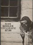 Ivan Köhler - Fotografie 1967/1984 - náhled