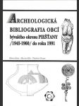 Archeologická bibliografia obcí bývalého okresu Piešťany 1945-1960 do roku 1991 - náhled