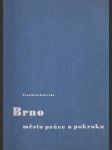 Brno, město práce a pokroku - Exkurze československým veletržním městem - náhled