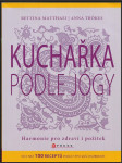 Kuchařka podle jógy - harmonie pro zdraví i požitek - náhled