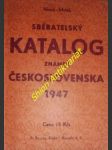 Sběratelský katalog známek československa 1947 - hirsch ervín / mrňák ján - náhled