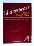 Shakespeare a teorie interpretace. Hledání adekvátního interpretačního přístupu - náhled