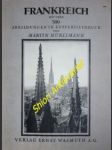 Frankreich - Baukunst, Landschaft und Volksleben - HÜRLIMANN Martin - náhled