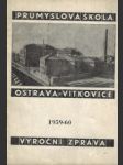 Průmyslová škola ostrava-vítkovice – výroční zpráva 1959-60 - náhled