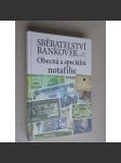 Sběratelství bankovek, obecná a speciální notafilie [bankovky ,historie papírových peněz ] - náhled